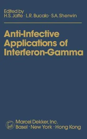 Bucalo / Jaffe / Sherwin |  Anti-Infective Applications of Interferon-Gamma | Buch |  Sack Fachmedien