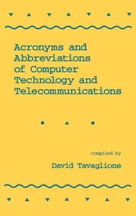 Tavaglione |  Acronyms and Abbreviations of Computer Technology and Telecommunications | Buch |  Sack Fachmedien