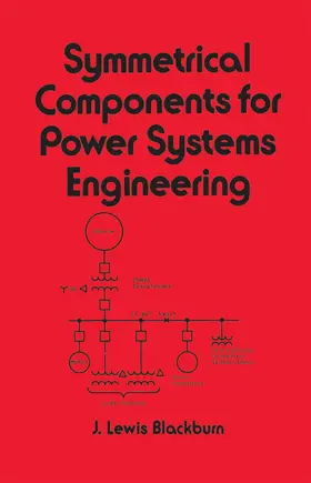 Blackburn |  Symmetrical Components for Power Systems Engineering | Buch |  Sack Fachmedien