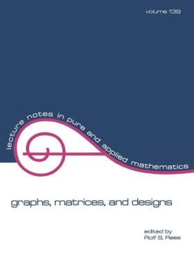 Rees |  Graphs, Matrices, and Designs | Buch |  Sack Fachmedien