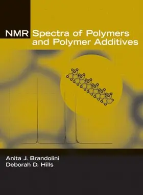 Brandolini / Hills |  NMR Spectra of Polymers and Polymer Additives | Buch |  Sack Fachmedien