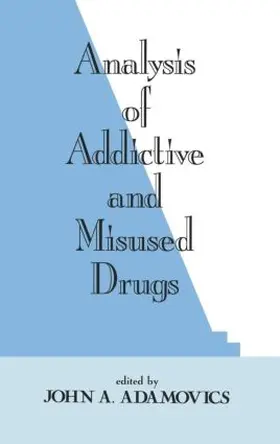 Adamovics |  Analysis of Addictive and Misused Drugs | Buch |  Sack Fachmedien