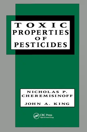 Cheremisinoff / King |  Toxic Properties of Pesticides | Buch |  Sack Fachmedien