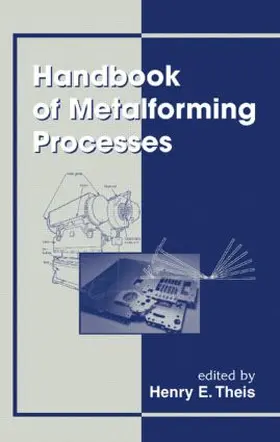 Theis |  Handbook of Metalforming Processes | Buch |  Sack Fachmedien