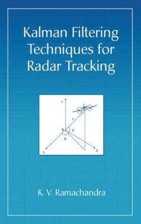 Ramachandra |  Kalman Filtering Techniques for Radar Tracking | Buch |  Sack Fachmedien