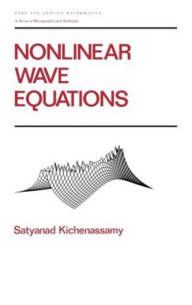 Kichenassamy |  Nonlinear Wave Equations | Buch |  Sack Fachmedien