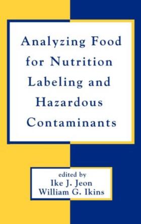 Jeon |  Analyzing Food for Nutrition Labeling and Hazardous Contaminants | Buch |  Sack Fachmedien