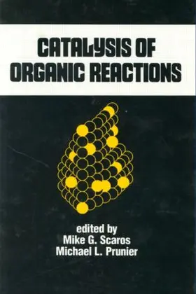 Prunier / Scaros |  Catalysis of Organic Reactions | Buch |  Sack Fachmedien