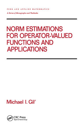 Gil |  Norm Estimations for Operator Valued Functions and Their Applications | Buch |  Sack Fachmedien