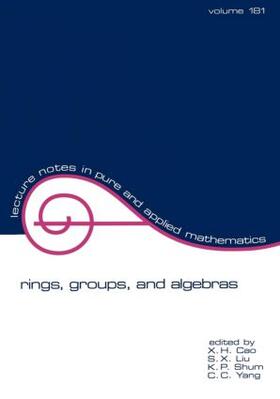 Cao / Liu / Shum |  Rings, Groups, and Algebras | Buch |  Sack Fachmedien