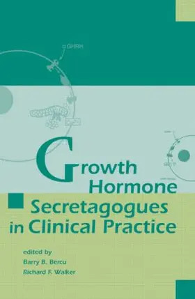 Bercu / Walker |  Growth Hormone Secretagogues in Clinical Practice | Buch |  Sack Fachmedien