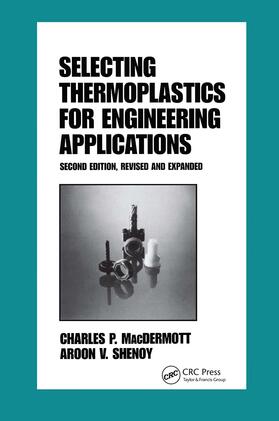 Macdermott |  Selecting Thermoplastics for Engineering Applications, Second Edition, | Buch |  Sack Fachmedien