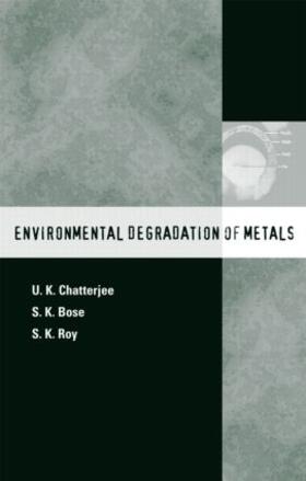 Chatterjee / Bose / Roy |  Environmental Degradation of Metals | Buch |  Sack Fachmedien