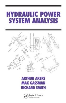 Akers / Gassman / Smith |  Hydraulic Power System Analysis | Buch |  Sack Fachmedien