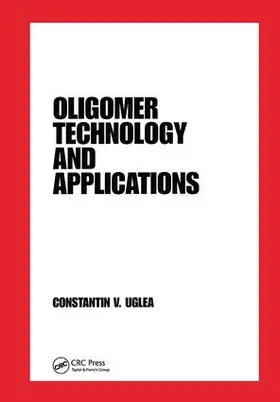 Uglea |  Oligomer Technology and Applications | Buch |  Sack Fachmedien