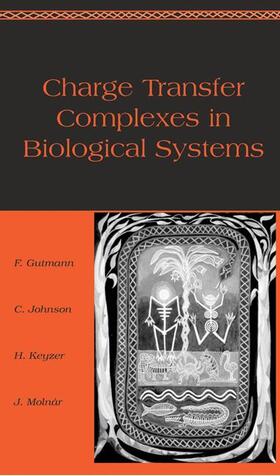 Gutmann / Johnson / Keyzer |  Charge Transfer Complexes in Biological Systems | Buch |  Sack Fachmedien