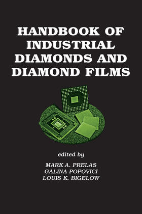 Prelas / Popovici / Bigelow |  Handbook of Industrial Diamonds and Diamond Films | Buch |  Sack Fachmedien