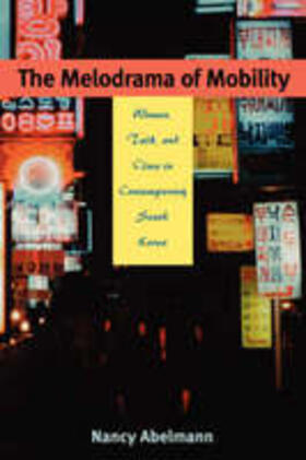 Abelmann |  The Melodrama of Mobility | Buch |  Sack Fachmedien