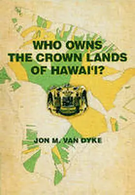 Dyke |  Who Owns the Crown Lands of Hawai'i? | Buch |  Sack Fachmedien