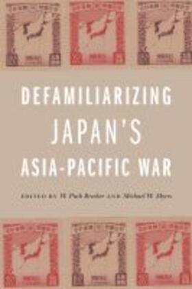 Brecher / Myers |  Defamiliarizing Japan's Asia-Pacific War | Buch |  Sack Fachmedien
