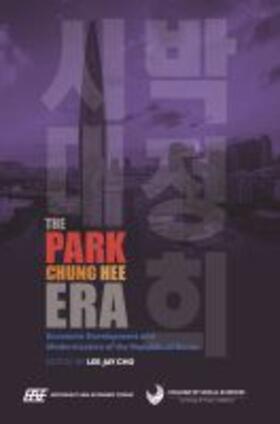 Cho |  The Park Chung Hee Era | Buch |  Sack Fachmedien