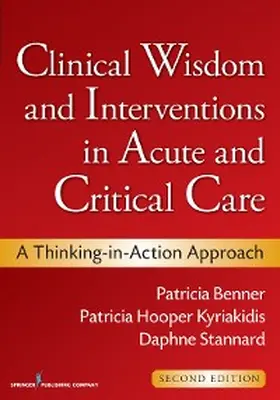 Hooper-Kyriakidis / Stannard / Benner |  Clinical Wisdom and Interventions in Acute and Critical Care | eBook | Sack Fachmedien