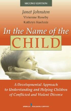 Johnston / Roseby / Kuehnle |  In the Name of the Child | eBook | Sack Fachmedien