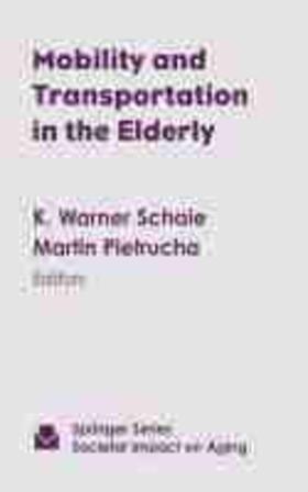 Schaie / Pietrucha |  Mobility and Transportation in the Elderly | Buch |  Sack Fachmedien