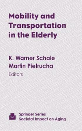 Schaie / Pietrucha |  Mobility and Transportation in the Elderly | eBook | Sack Fachmedien