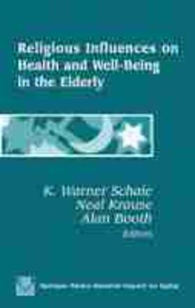 Schaie / Krause / Booth |  Religious Influences on Health and Well-Being in the Elderly: Second Edition | Buch |  Sack Fachmedien