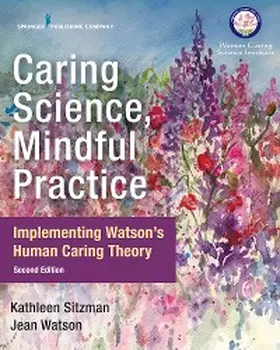 Sitzman / Watson |  Caring Science, Mindful Practice | eBook | Sack Fachmedien