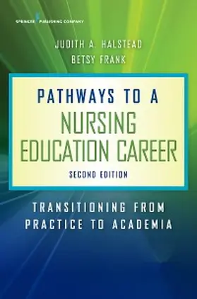 Halstead / Frank |  Pathways to a Nursing Education Career | eBook | Sack Fachmedien