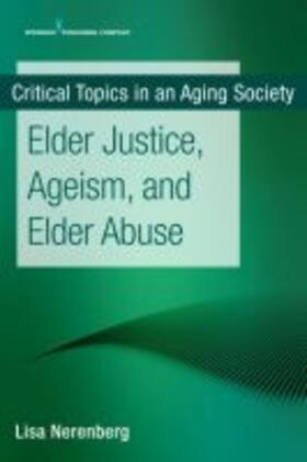 Nerenberg |  Elder Justice, Ageism, and Elder Abuse | Buch |  Sack Fachmedien