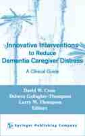 Coon / Gallagher-Thompson / Thompson |  Innovative Interventions to Reduce Dementia Caregiver Distress | Buch |  Sack Fachmedien