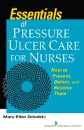 Dziedzic |  Essentials of¿Pressure Ulcer Care for Nurses | Buch |  Sack Fachmedien