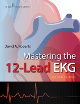 Roberts |  Mastering the 12-Lead EKG | eBook | Sack Fachmedien