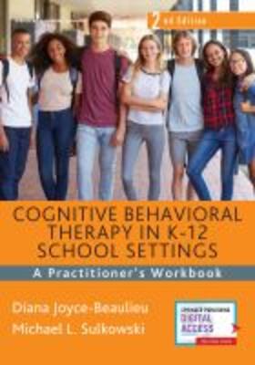 Joyce-Beaulieu / Sulkowski |  Cognitive Behavioral Therapy in K-12 School Settings | Buch |  Sack Fachmedien