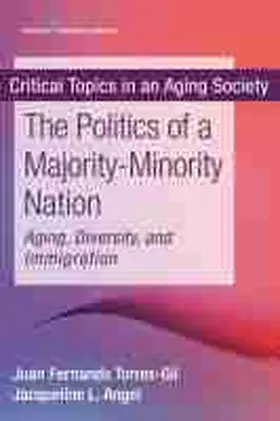 Angel / Torres-Gil |  The Politics of a Majority-Minority Nation | Buch |  Sack Fachmedien