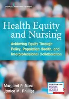 Moss / Phillips |  Health Equity and Nursing | Buch |  Sack Fachmedien