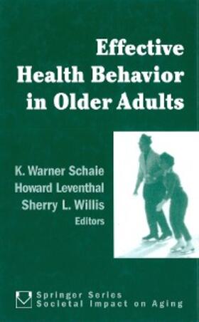 Schaie / Leventhal / Willis |  Effective Health Behavior in Older Adults | eBook | Sack Fachmedien