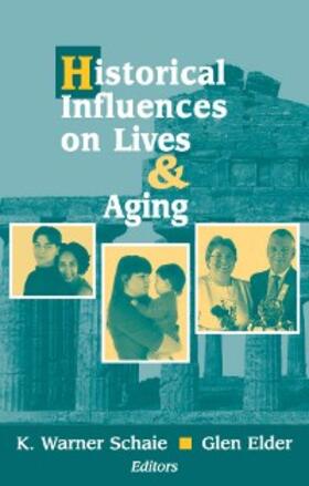Schaie / Elder |  Historical Influences on Lives and Aging | eBook | Sack Fachmedien