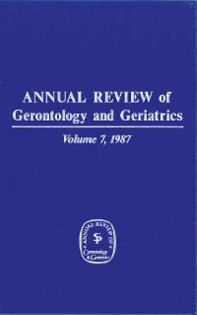 Schaie |  Annual Review of Gerontology and Geriatrics, Volume 7, 1987 | eBook | Sack Fachmedien