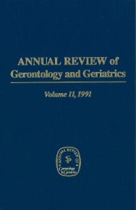 Schaie |  Annual Review of Gerontology and Geriatrics, Volume 11, 1991 | eBook | Sack Fachmedien