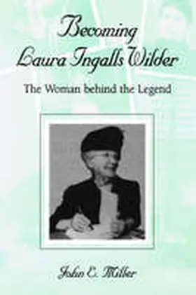 Miller / Foley |  Becoming Laura Ingalls Wilder | Buch |  Sack Fachmedien