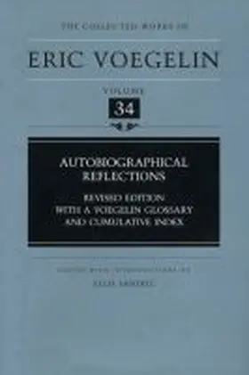 Voegelin / Sandoz |  The Collected Works of Eric Voegelin: Autobiographical Reflections | Buch |  Sack Fachmedien