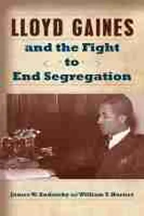 Endersby / Horner |  Lloyd Gaines and the Fight to End Segregation: Volume 1 | Buch |  Sack Fachmedien