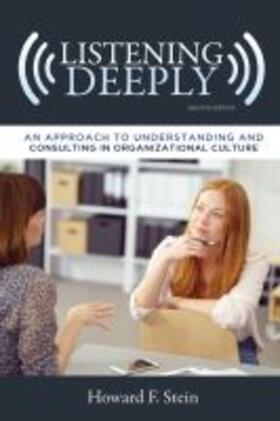 Stein |  Listening Deeply: An Approach to Understanding and Consulting in Organizational Culture | Buch |  Sack Fachmedien
