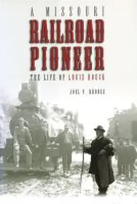 Rhodes |  A Missouri Railroad Pioneer | Buch |  Sack Fachmedien