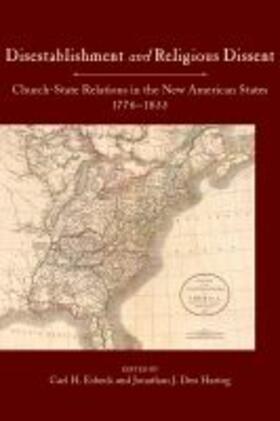 Esbeck / Den Hartog |  Disestablishment and Religious Dissent: Church-State Relations in the New American States, 1776-1833 | Buch |  Sack Fachmedien