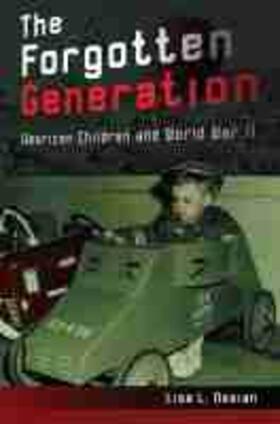 Ossian |  The Forgotten Generation: American Children and World War II Volume 1 | Buch |  Sack Fachmedien